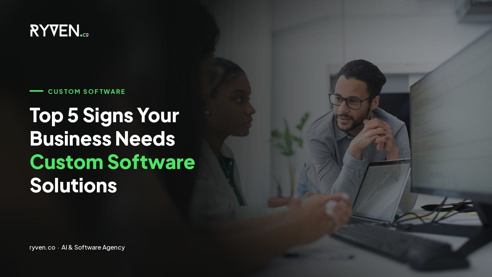 Top 5 Signs Your Business Needs Custom Software Solutions