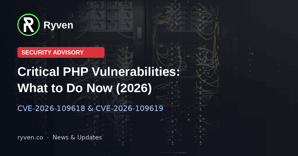Critical PHP Vulnerabilities CVE-2026-109618 and CVE-2026-109619: What to Do Now (2026)